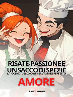 cover image of Risate, passione e un sacco di spezie